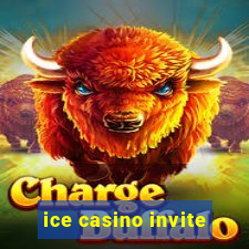 ice casino invite